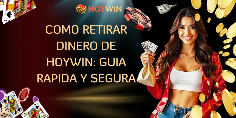 Como Retirar Dinero De Hoywin